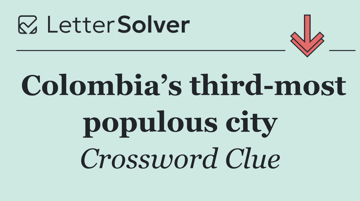 Colombia’s third most populous city