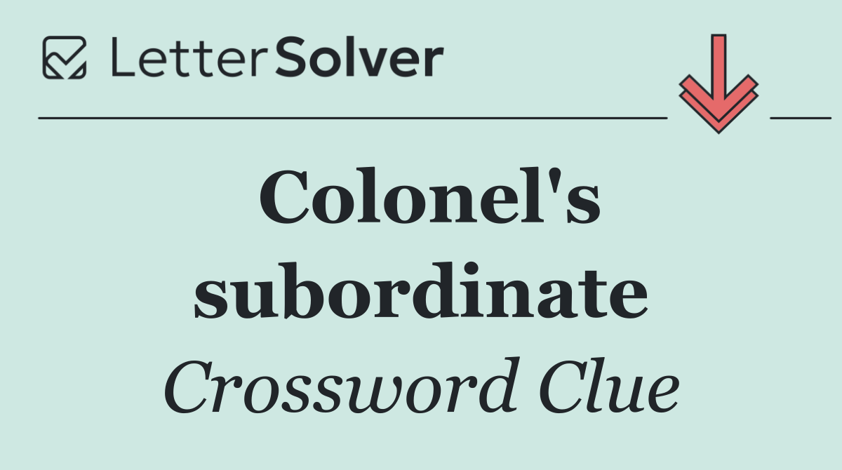Colonel's subordinate