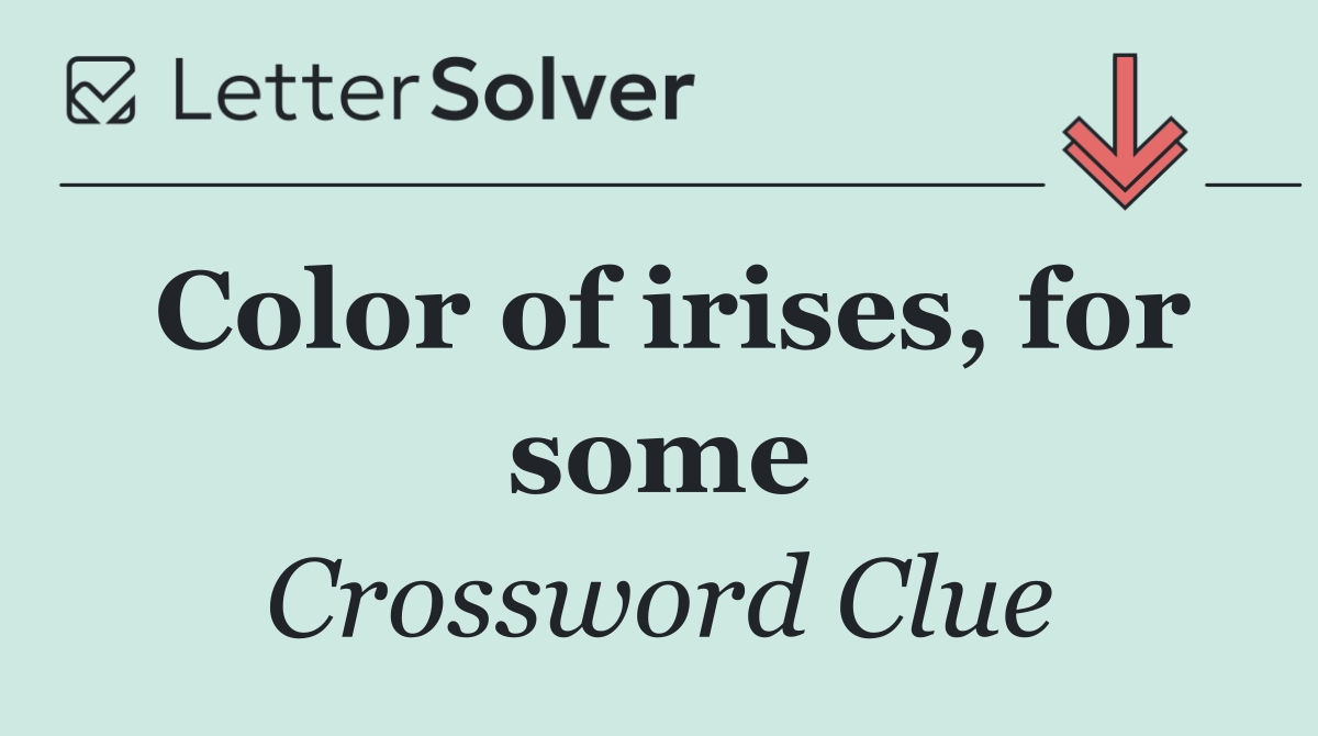 Color of irises, for some