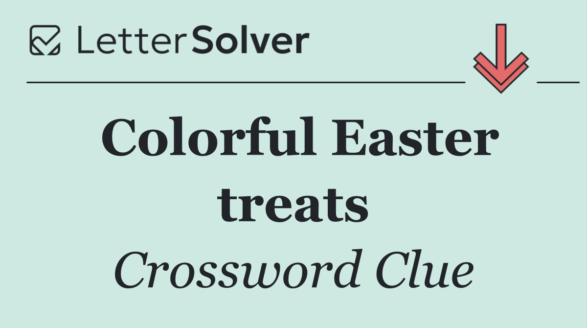 Colorful Easter treats