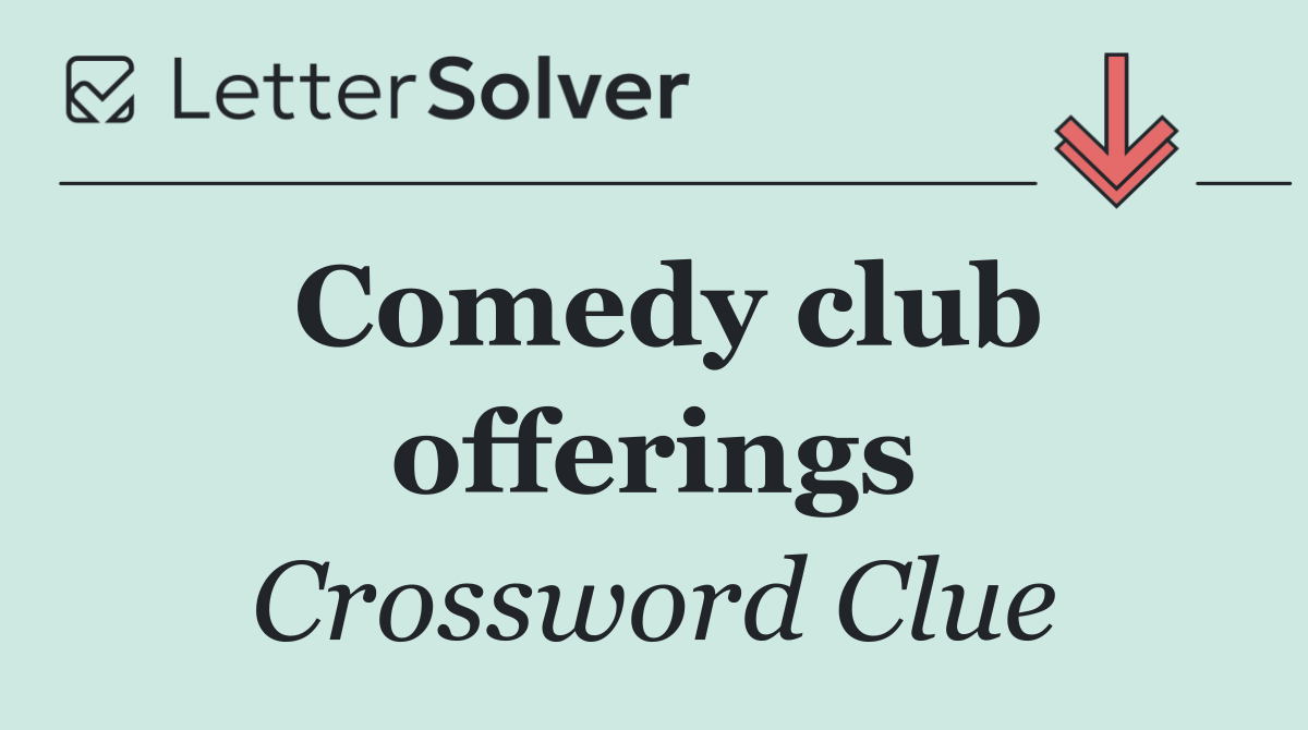 Comedy club offerings