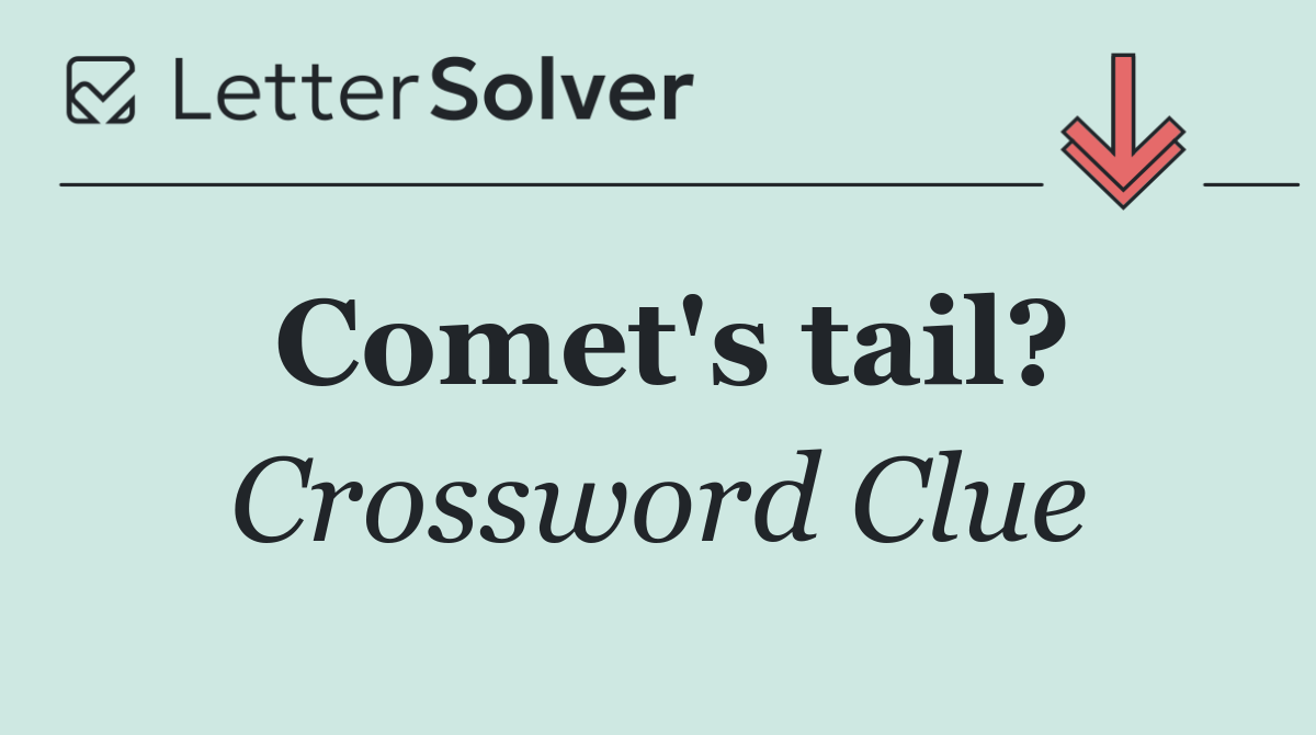 Comet's tail?