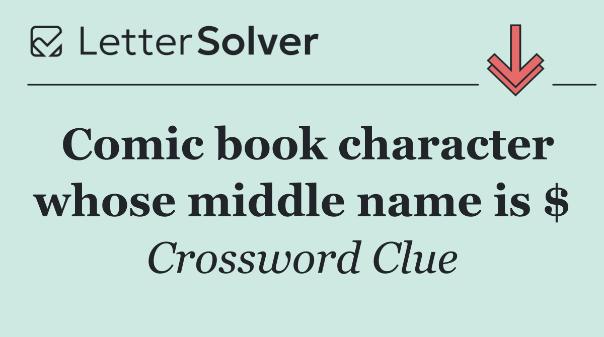 Comic book character whose middle name is $