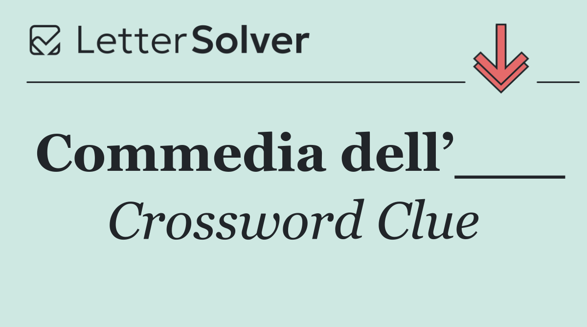 Commedia dell’___