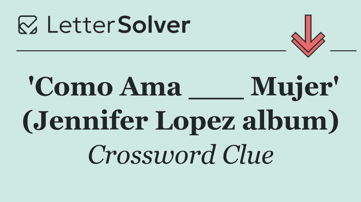 'Como Ama ___ Mujer' (Jennifer Lopez album)
