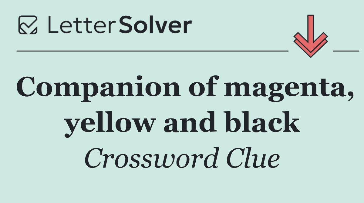Companion of magenta, yellow and black