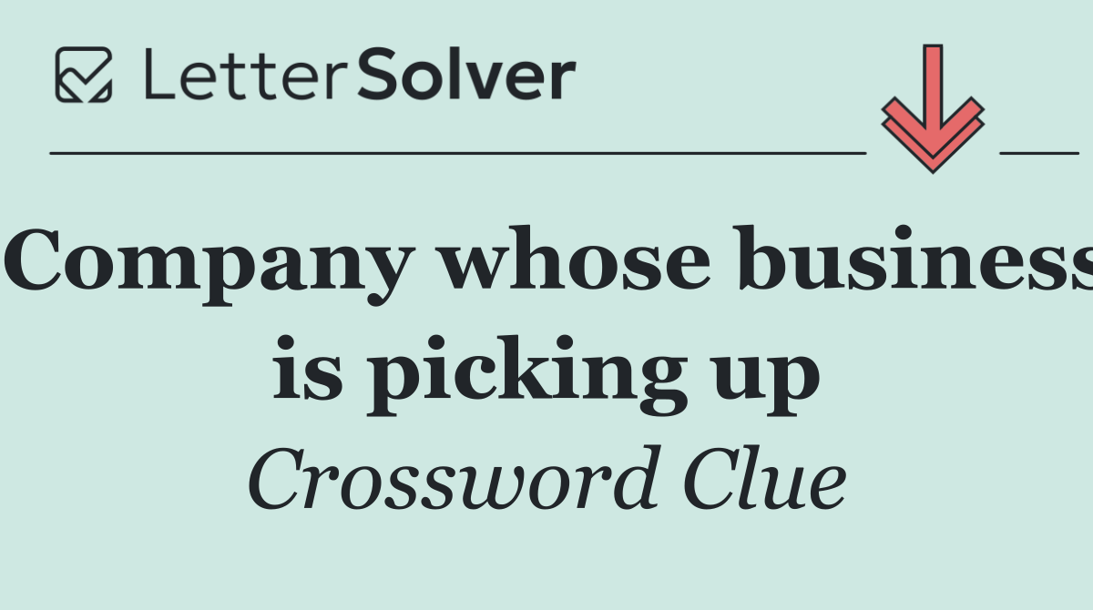 Company whose business is picking up