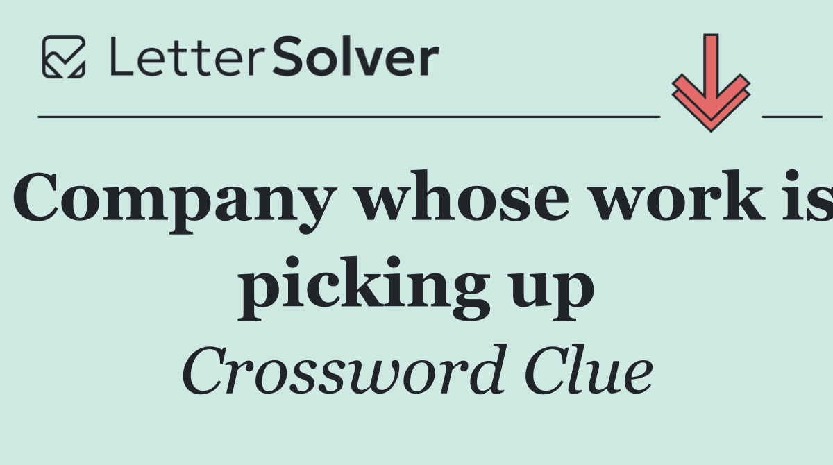 Company whose work is picking up