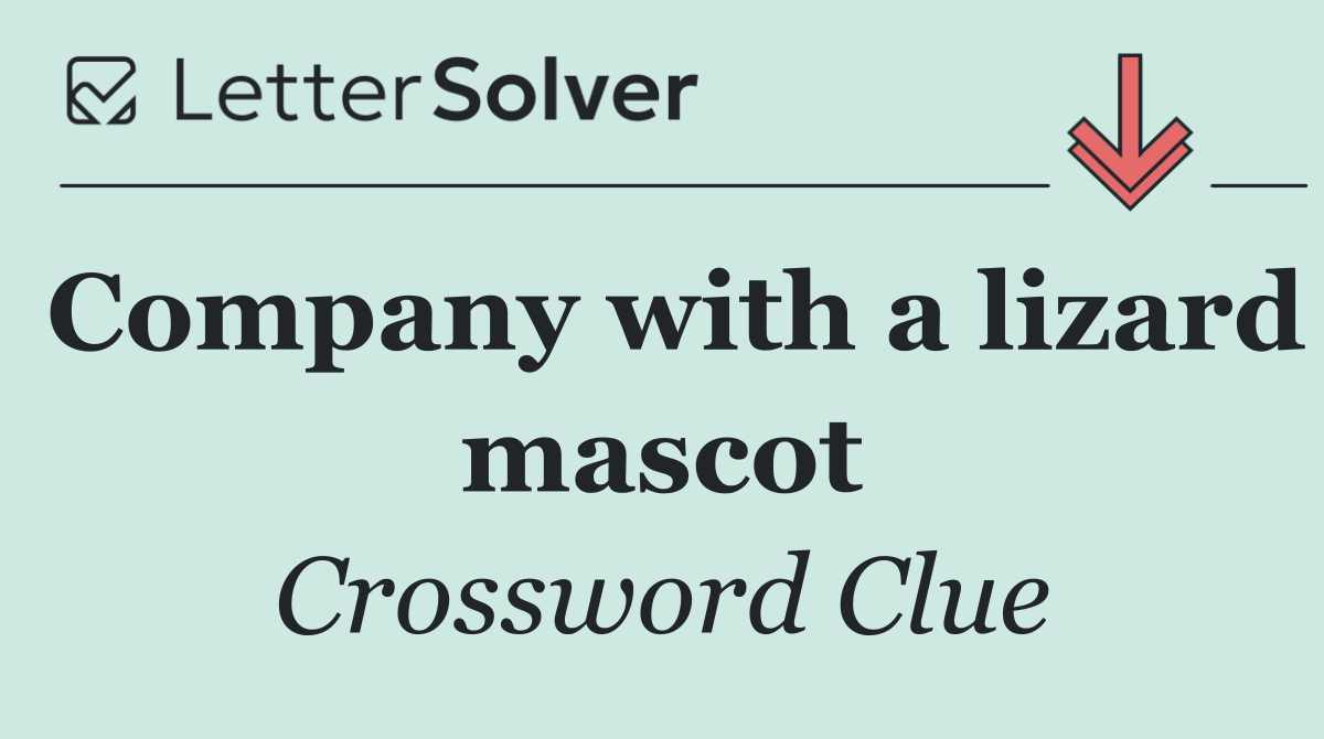 Company with a lizard mascot