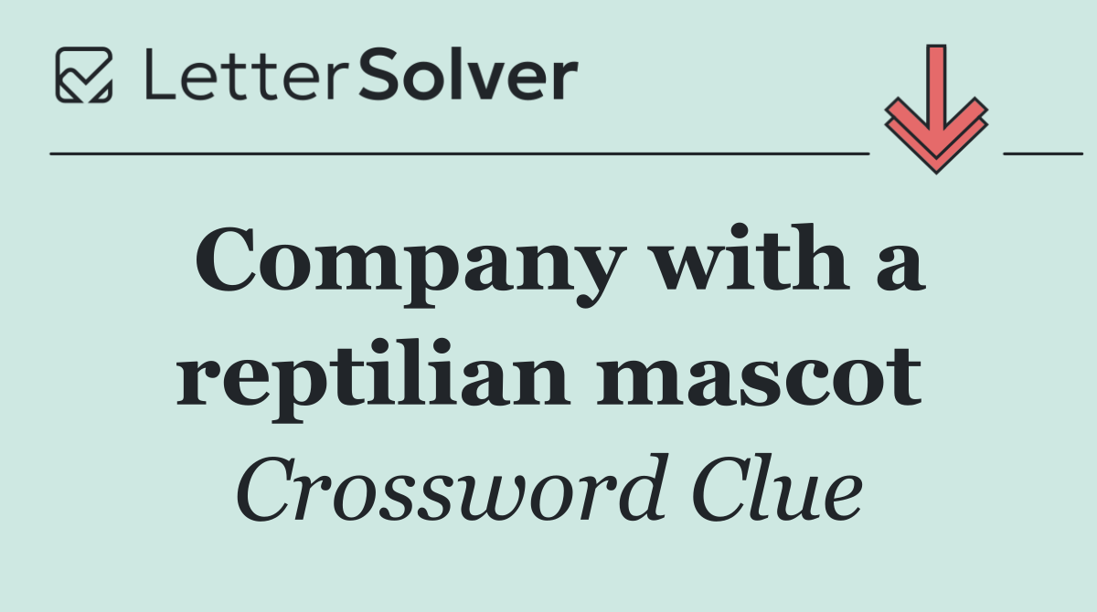 Company with a reptilian mascot