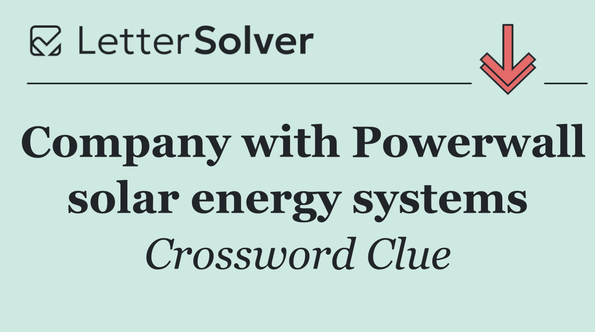 Company with Powerwall solar energy systems