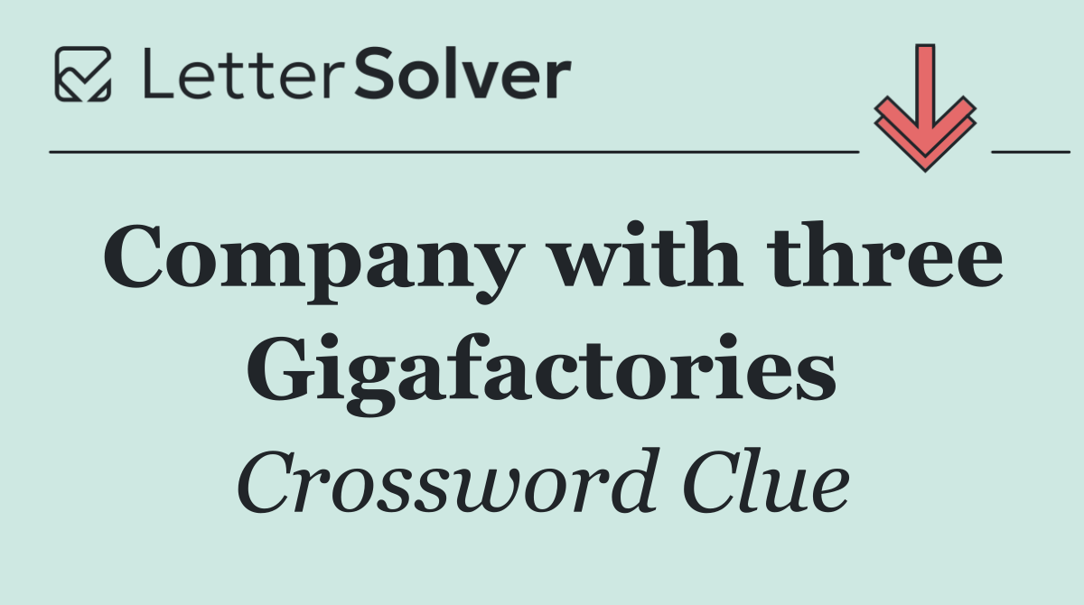 Company with three Gigafactories