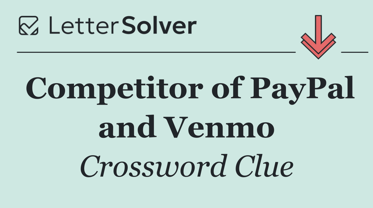 Competitor of PayPal and Venmo