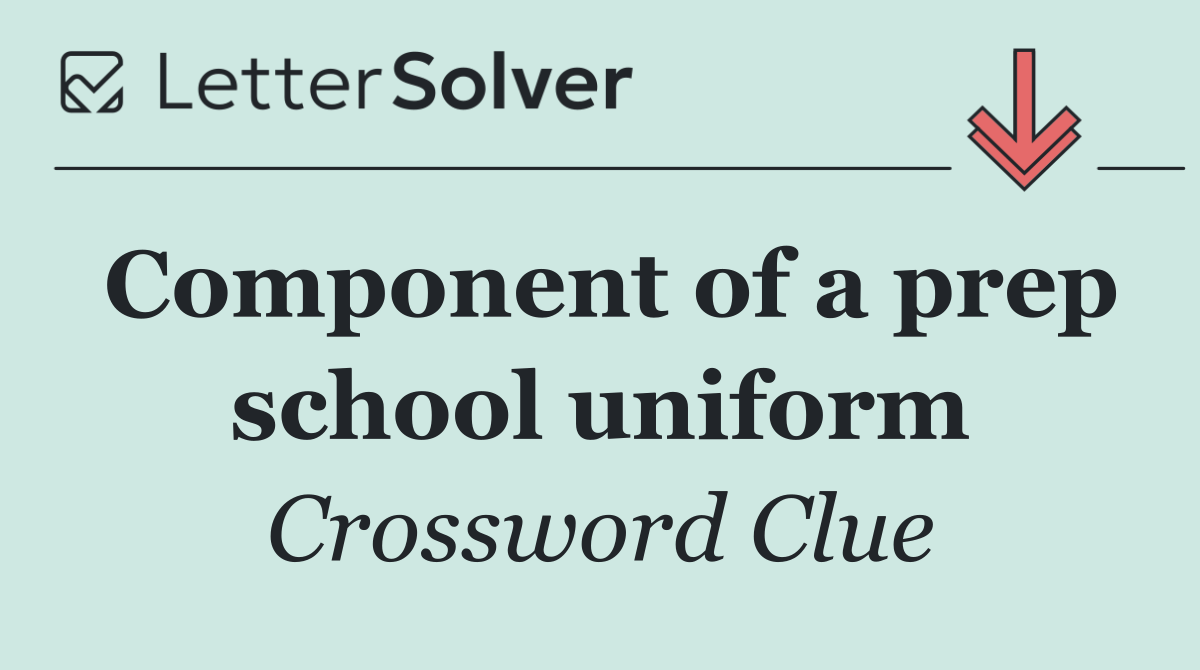Component of a prep school uniform