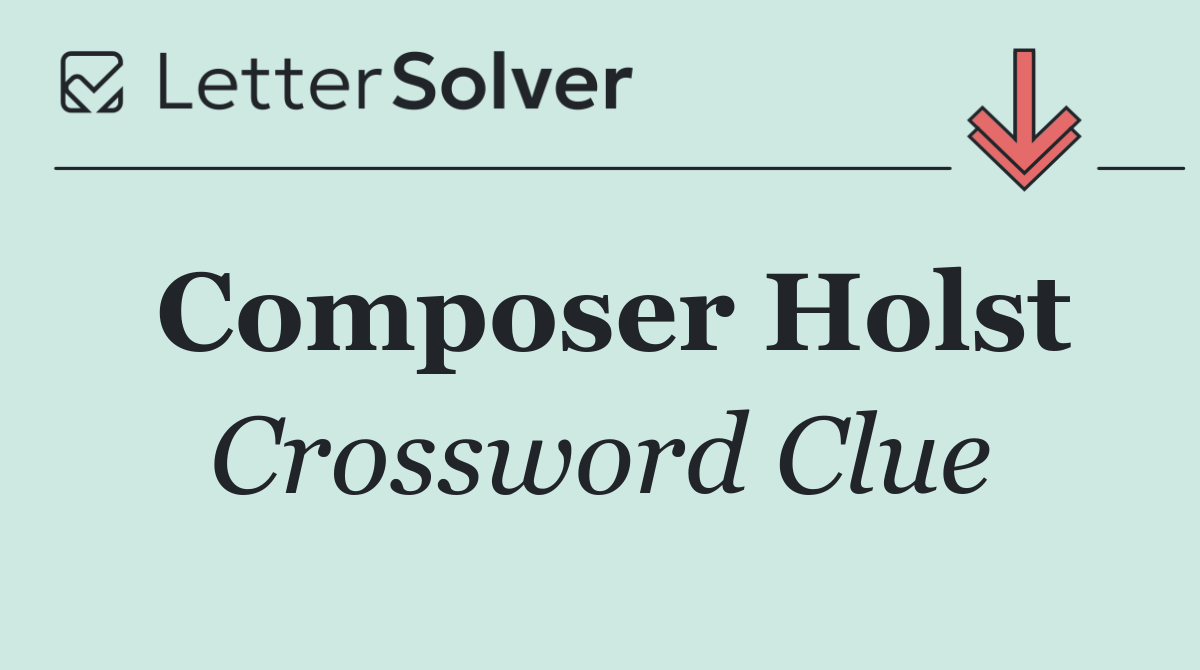 Composer Holst