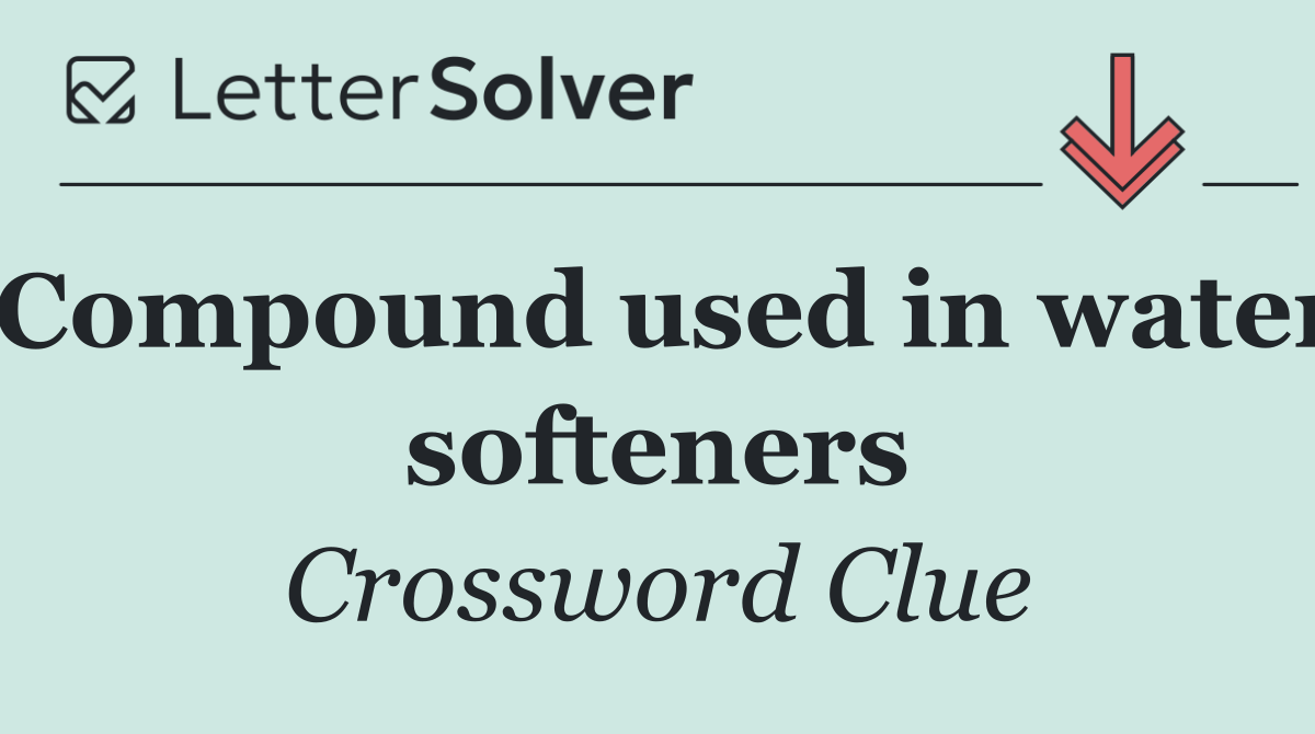 Compound used in water softeners