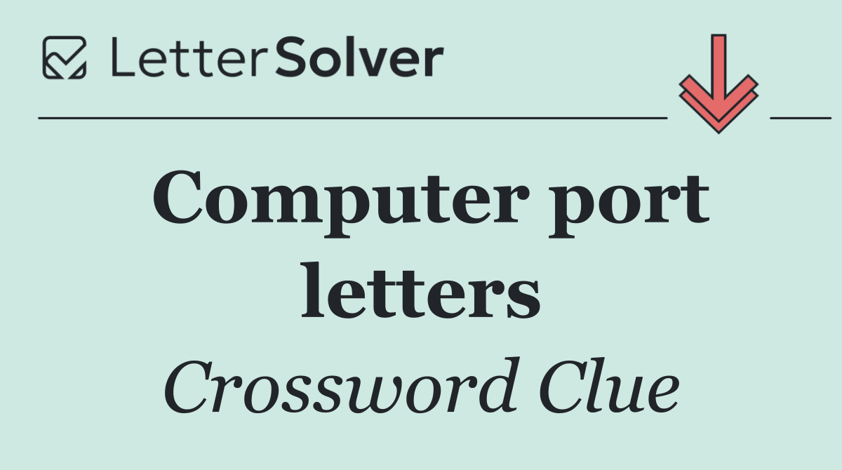 Computer port letters