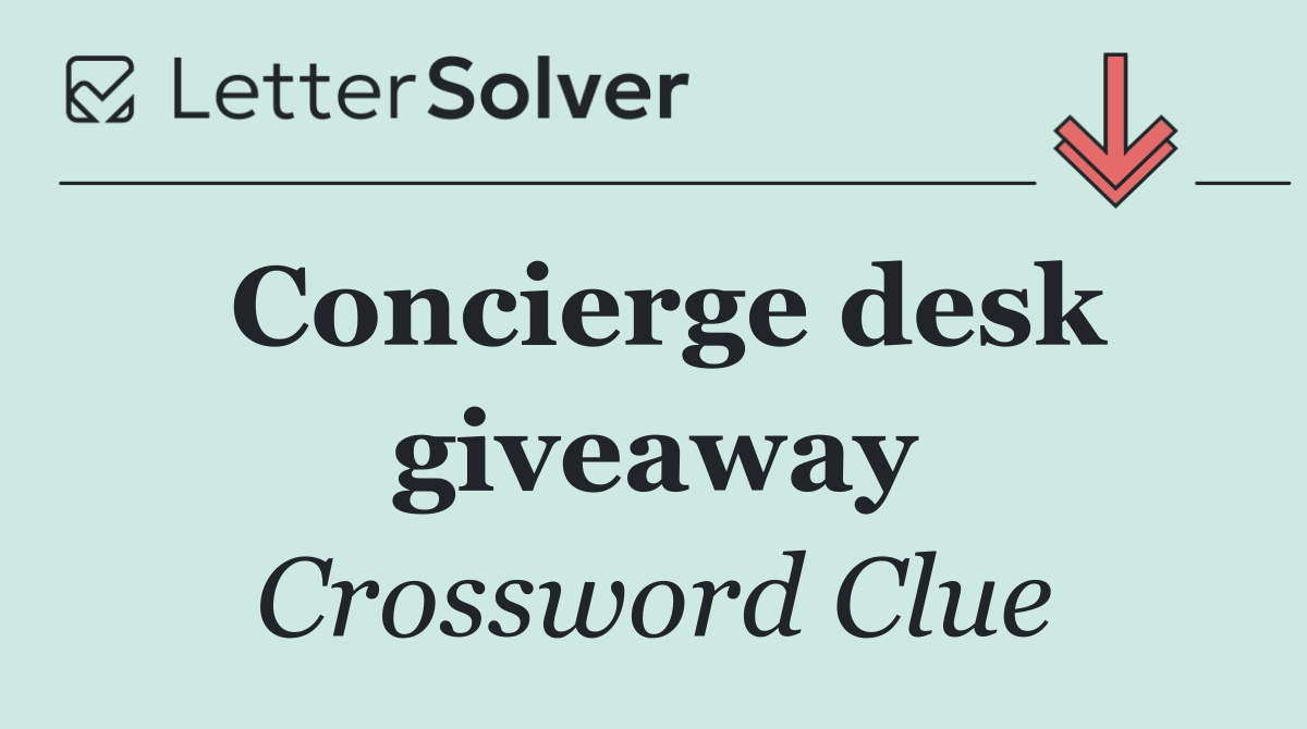 Concierge desk giveaway