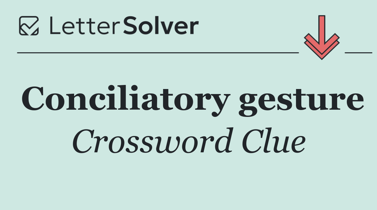 Conciliatory gesture