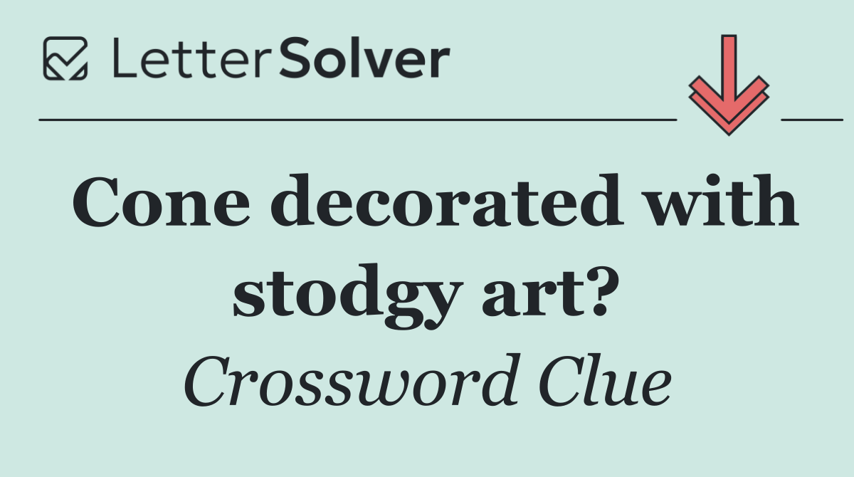 Cone decorated with stodgy art?