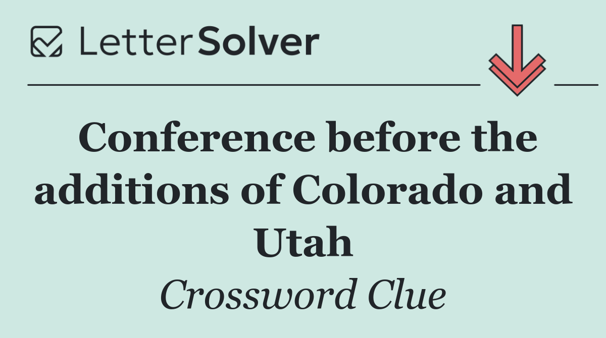 Conference before the additions of Colorado and Utah