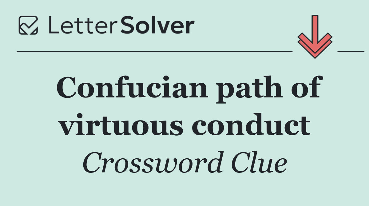 Confucian path of virtuous conduct