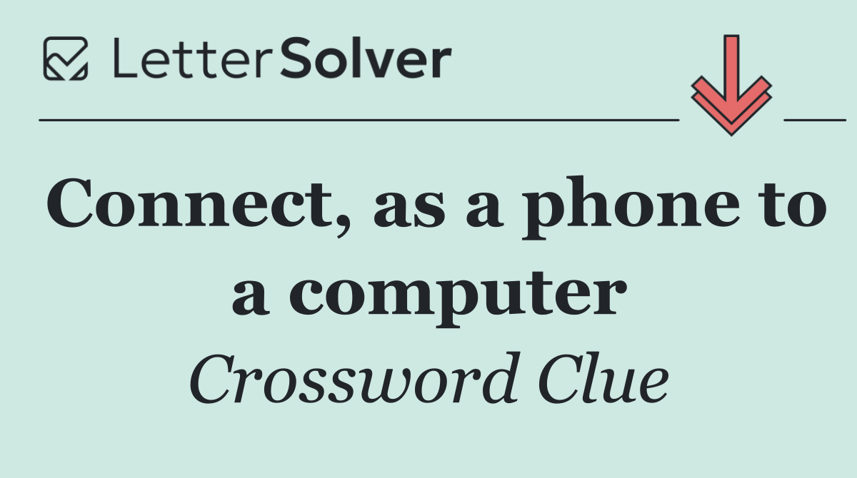 Connect, as a phone to a computer