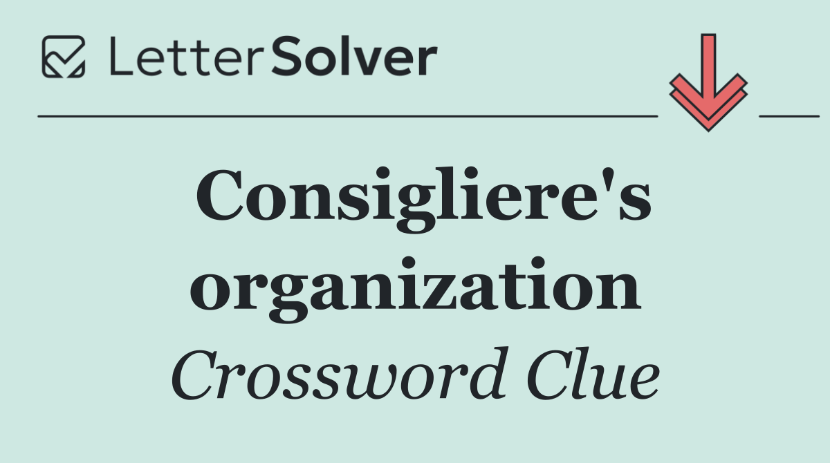 Consigliere's organization