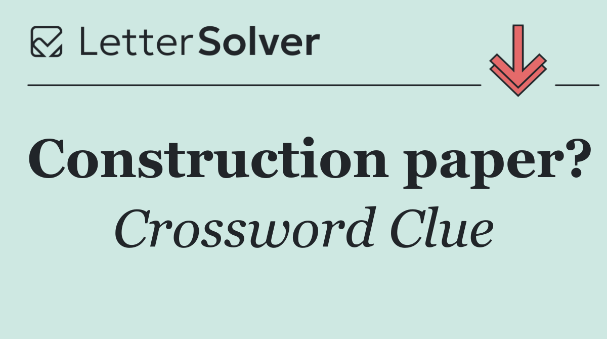 Construction paper?