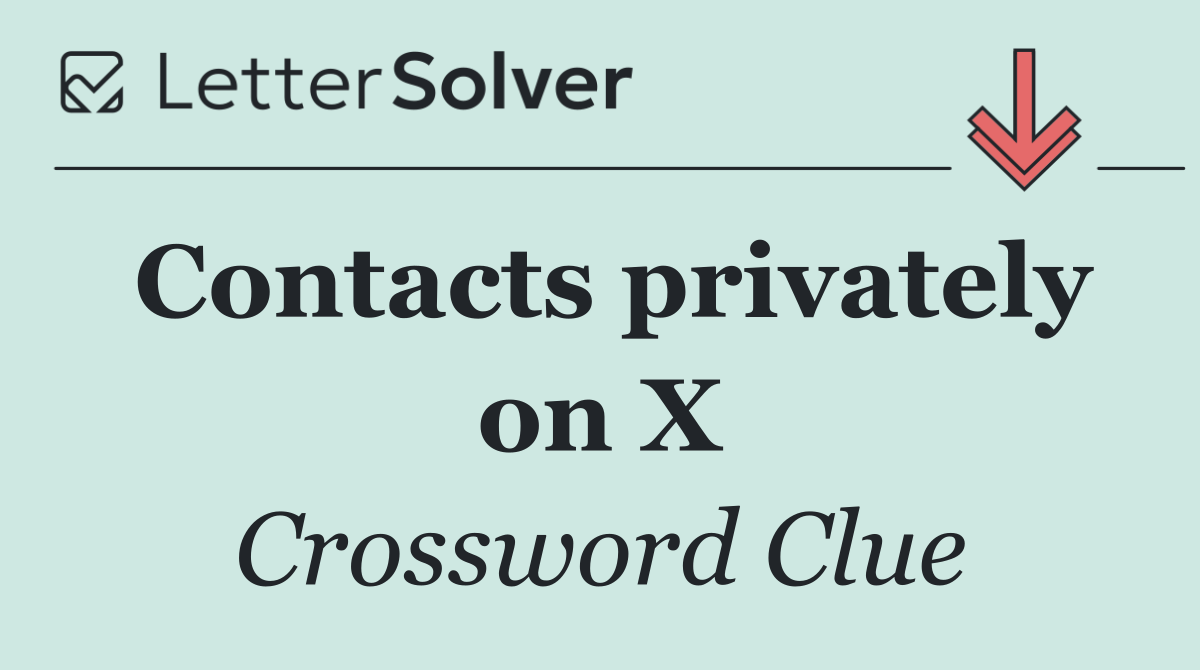 Contacts privately on X