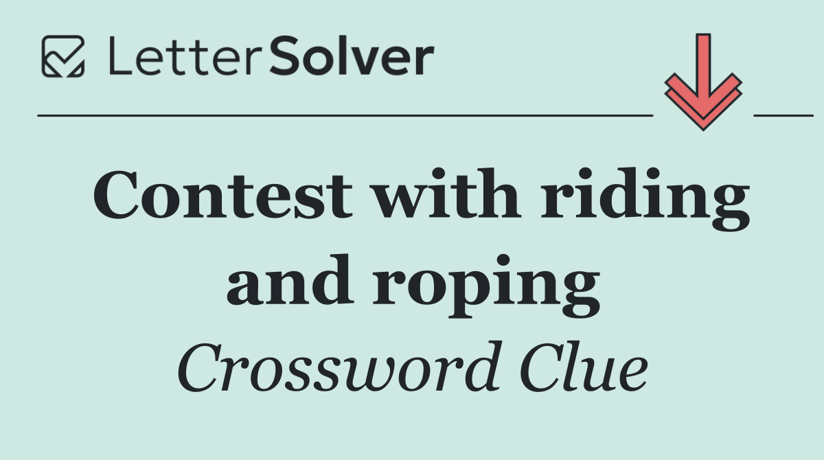 Contest with riding and roping