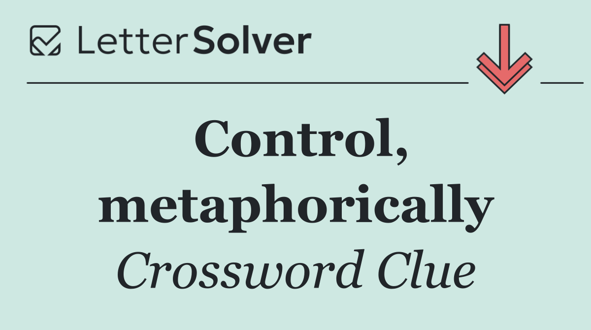 Control, metaphorically