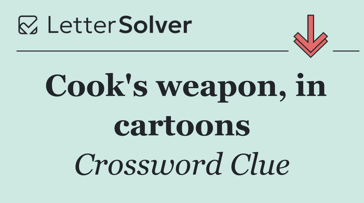Cook's weapon, in cartoons