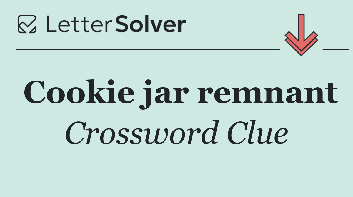 Cookie jar remnant