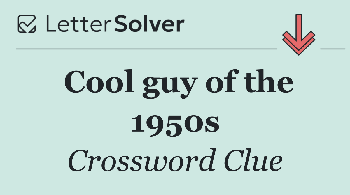 Cool guy of the 1950s