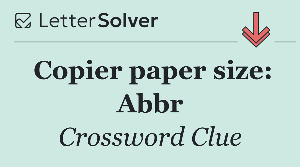 Copier paper size: Abbr