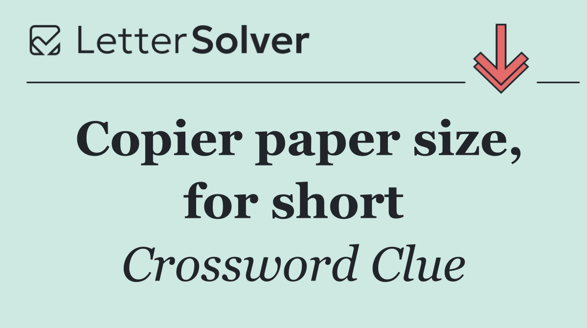 Copier paper size, for short