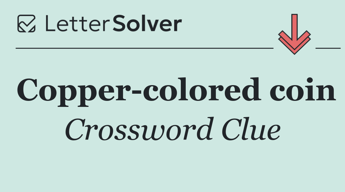 Copper colored coin