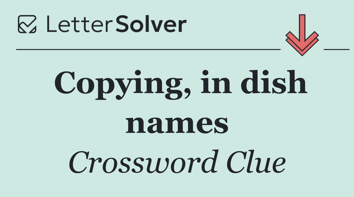 Copying, in dish names