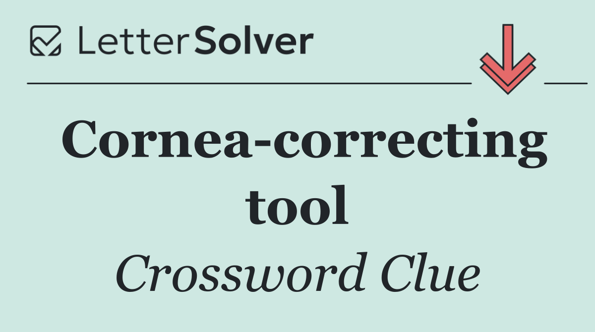 Cornea correcting tool