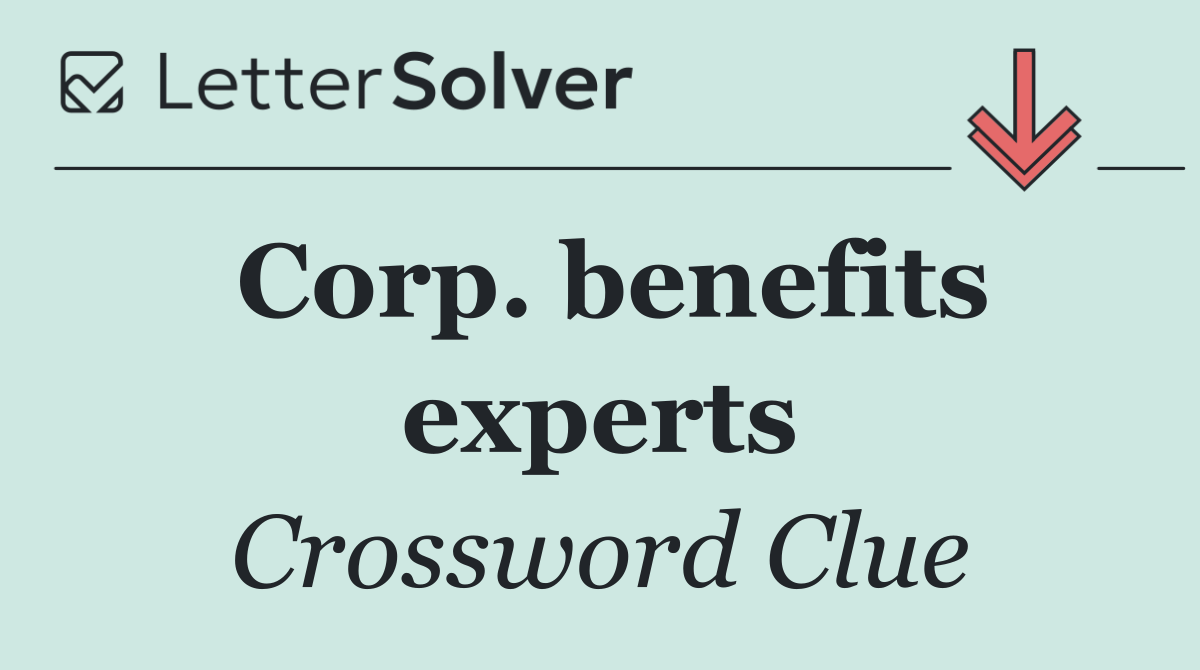 Corp. benefits experts