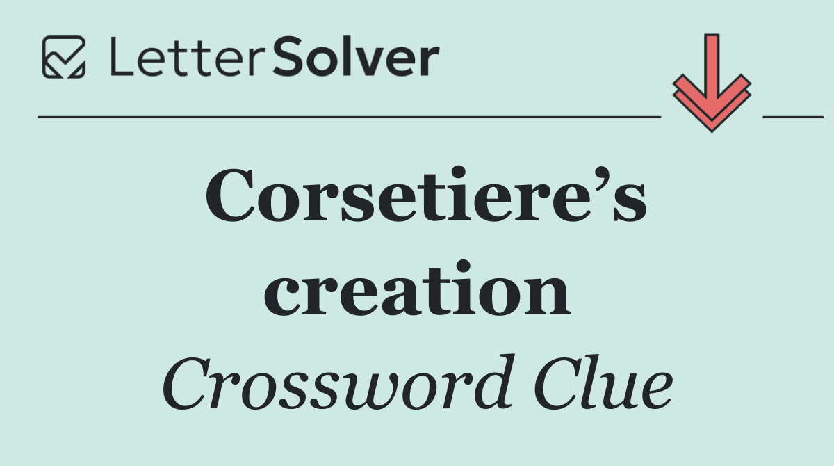 Corsetiere’s creation