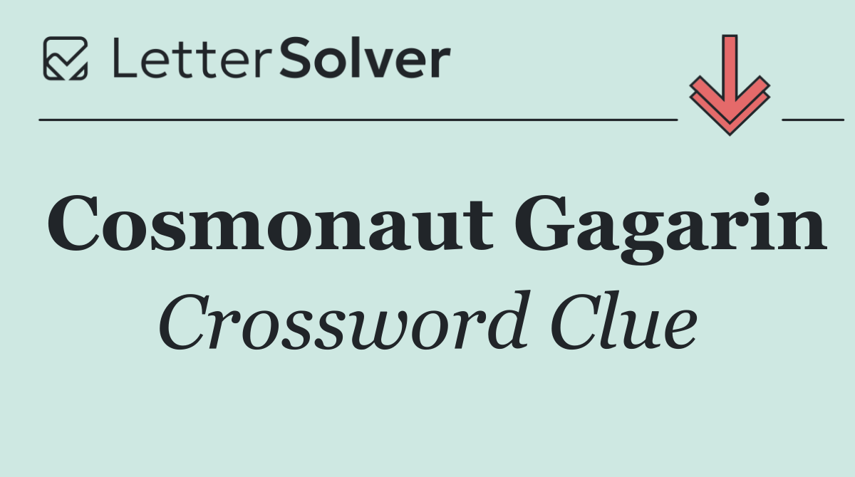 Cosmonaut Gagarin
