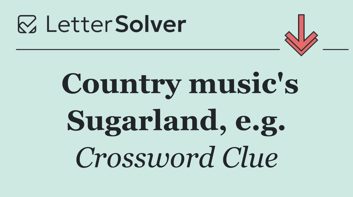 Country music's Sugarland, e.g.