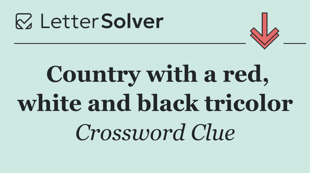 Country with a red, white and black tricolor