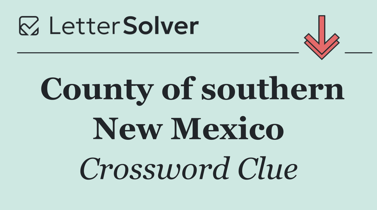 County of southern New Mexico