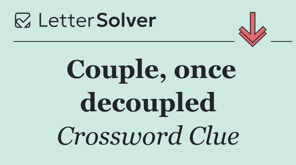 Couple, once decoupled