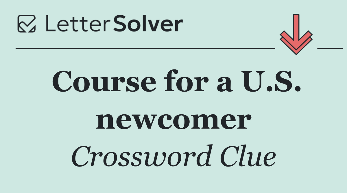 Course for a U.S. newcomer