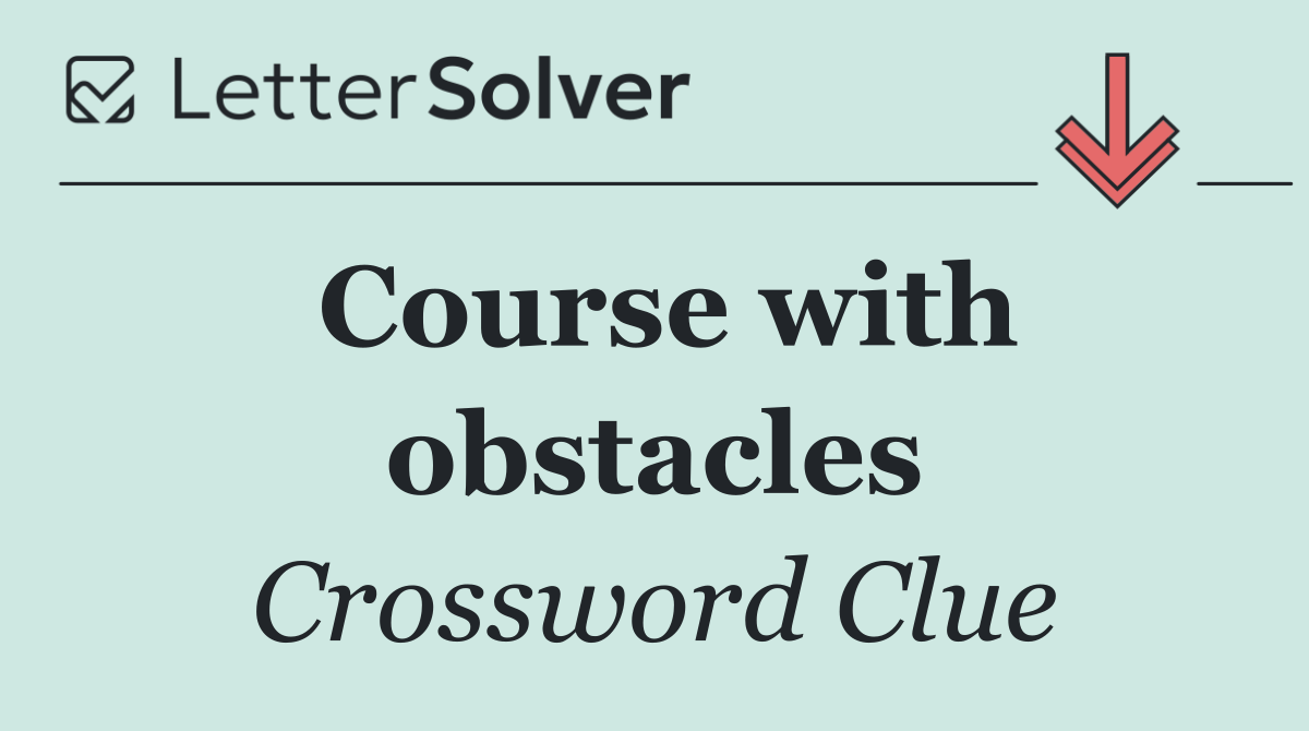 Course with obstacles