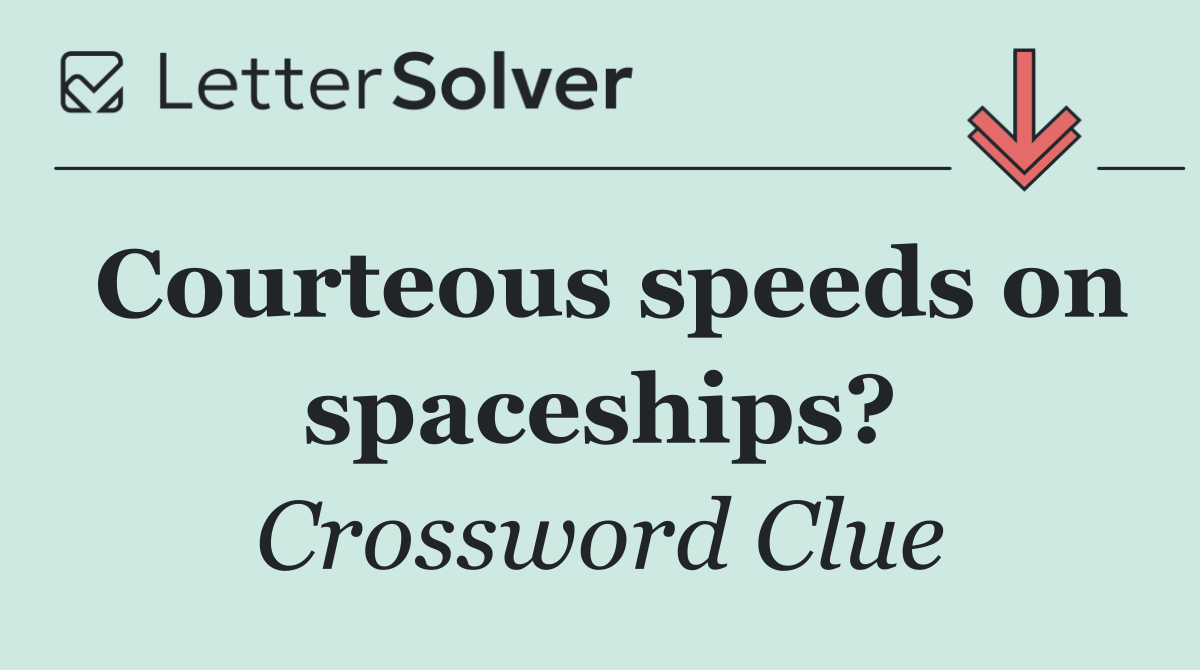 Courteous speeds on spaceships?